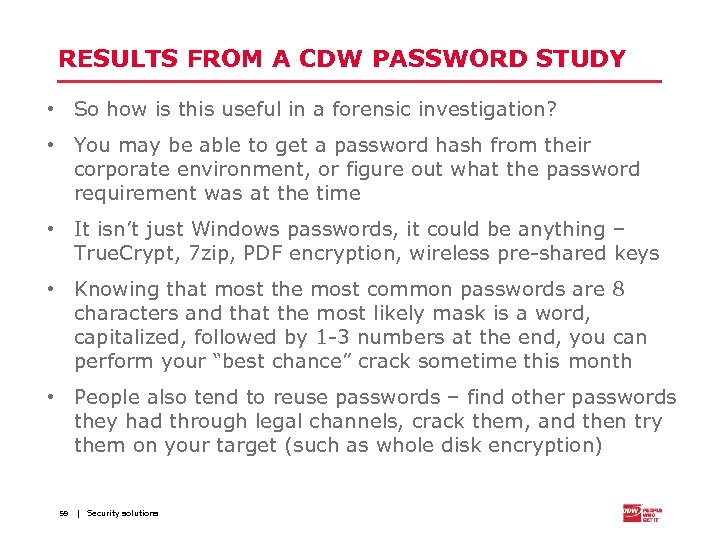 RESULTS FROM A CDW PASSWORD STUDY • So how is this useful in a