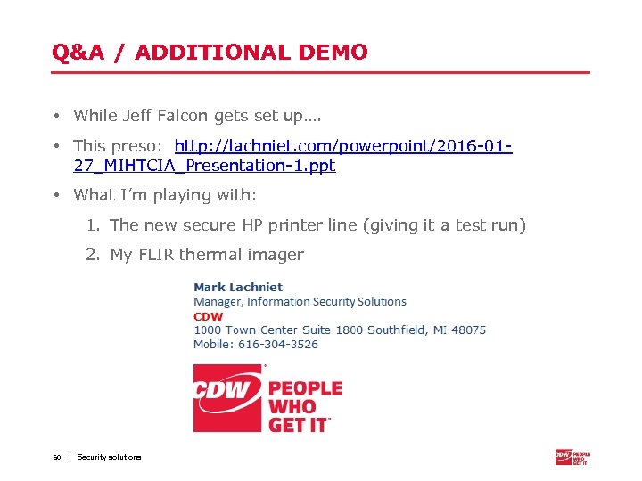 Q&A / ADDITIONAL DEMO • While Jeff Falcon gets set up…. • This preso: