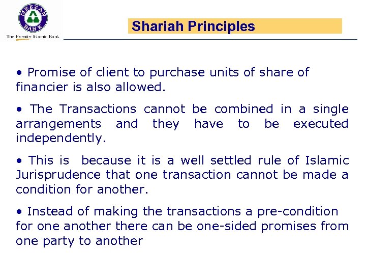 Shariah Principles • Promise of client to purchase units of share of financier is