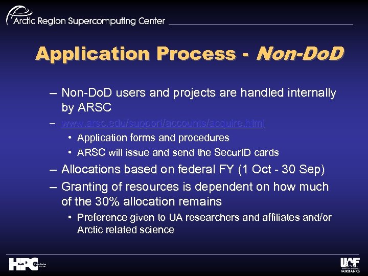 Application Process - Non-Do. D – Non-Do. D users and projects are handled internally
