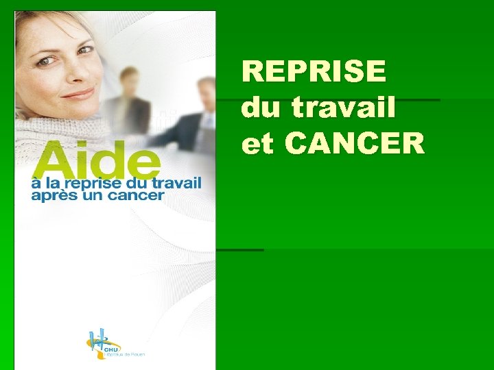 REPRISE du travail et CANCER 