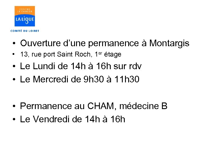  • Ouverture d’une permanence à Montargis • 13, rue port Saint Roch, 1