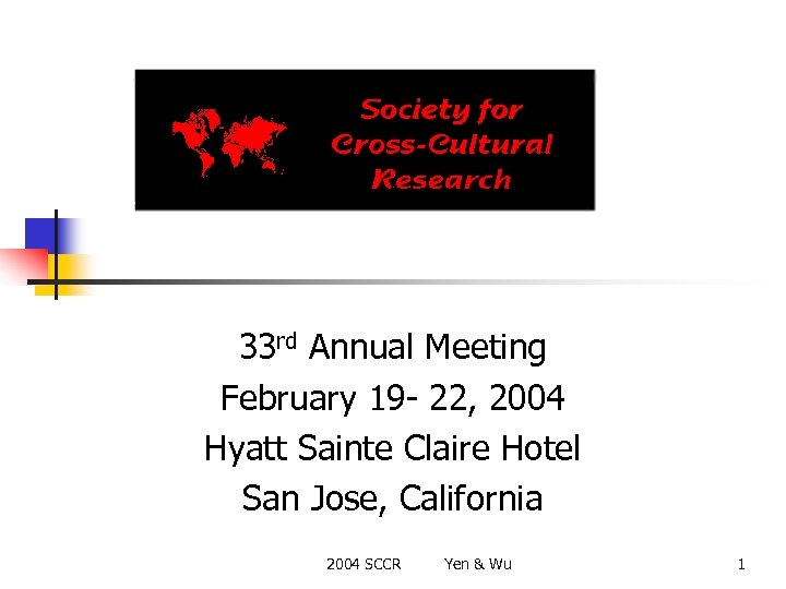 33 rd Annual Meeting February 19 - 22, 2004 Hyatt Sainte Claire Hotel San