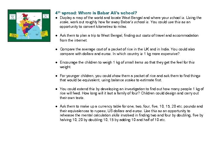 4 th spread: Where is Babar Ali’s school? ● Display a map of the