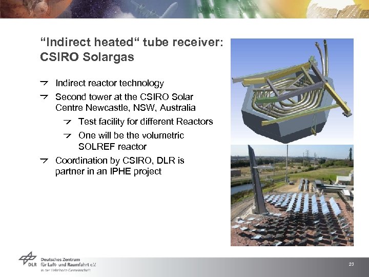 “Indirect heated“ tube receiver: CSIRO Solargas Indirect reactor technology Second tower at the CSIRO