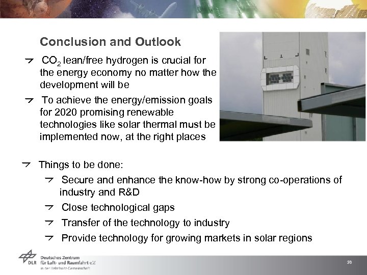 Conclusion and Outlook CO 2 lean/free hydrogen is crucial for the energy economy no