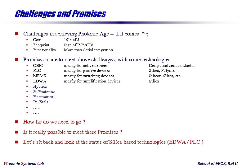 Challenges and Promises n Challenges in achieving Photonic Age -- if it comes ^^;