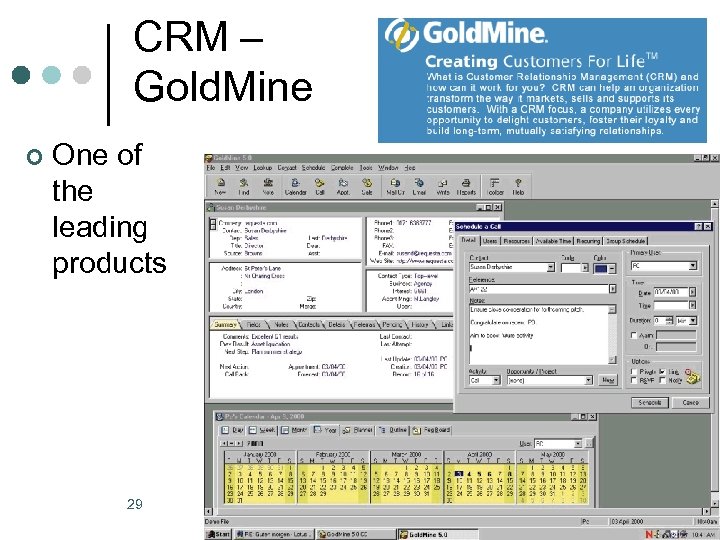 CRM – Gold. Mine ¢ One of the leading products 29 
