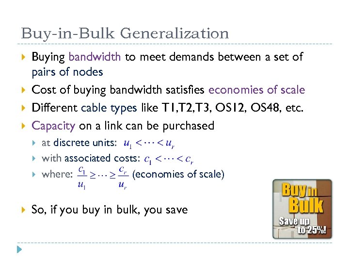 Buy-in-Bulk Generalization Buying bandwidth to meet demands between a set of pairs of nodes