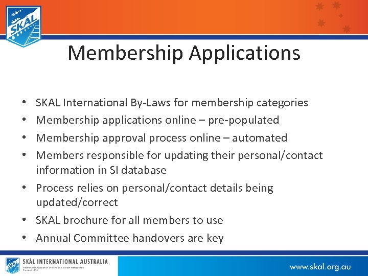 Membership Applications SKAL International By-Laws for membership categories Membership applications online – pre-populated Membership