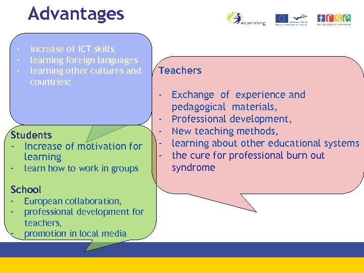 Advantages - Korzyści increase of ICT skills, learning foreign languages learning other cultures and