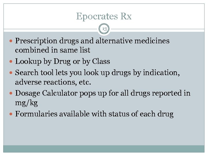 Epocrates Rx 13 Prescription drugs and alternative medicines combined in same list Lookup by