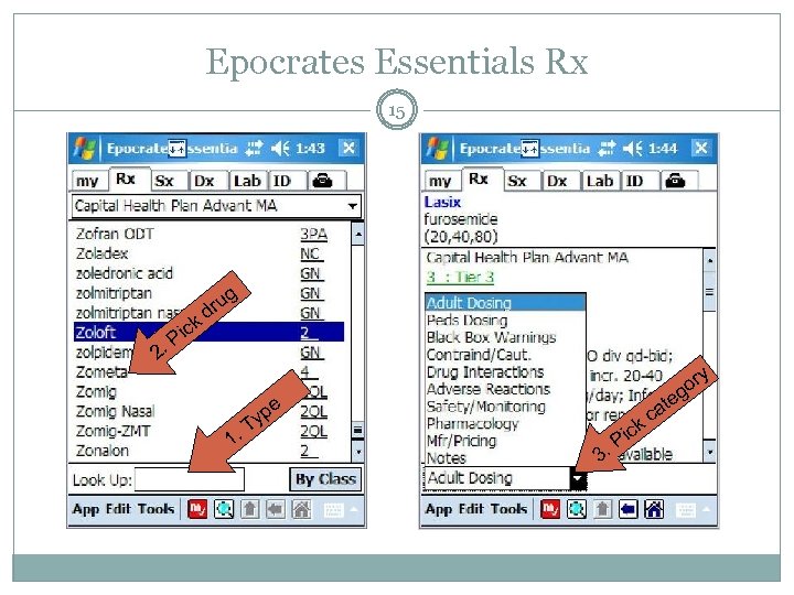 Epocrates Essentials Rx 15 2. ick P u dr g y 1. te r