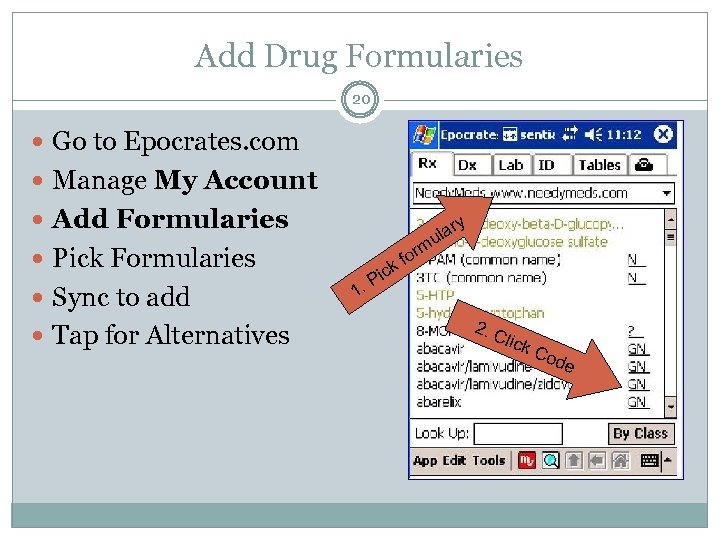 Add Drug Formularies 20 Go to Epocrates. com Manage My Account Add Formularies y