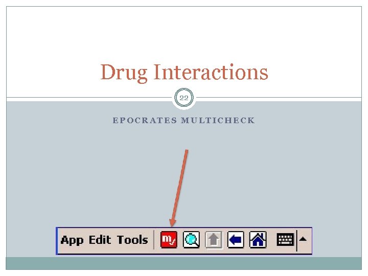 Drug Interactions 22 EPOCRATES MULTICHECK 