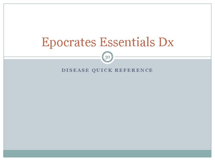 Epocrates Essentials Dx 30 DISEASE QUICK REFERENCE 