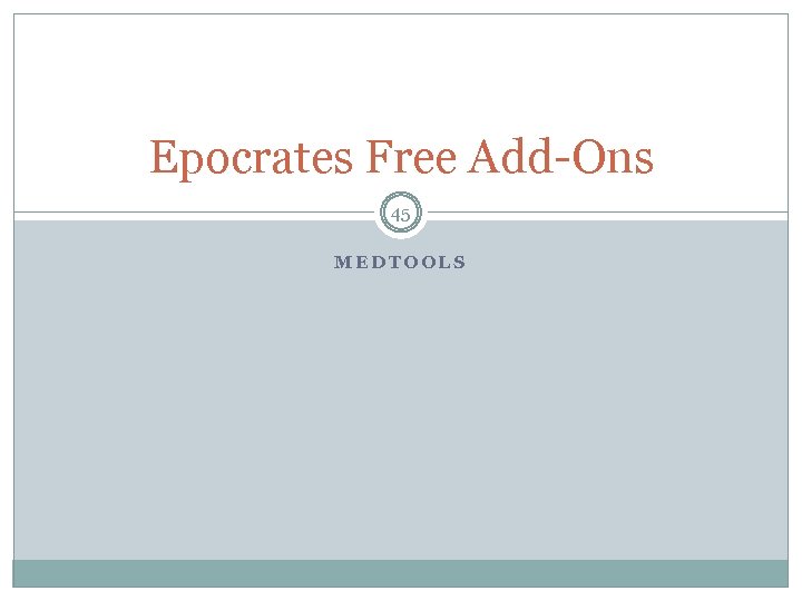 Epocrates Free Add-Ons 45 MEDTOOLS 
