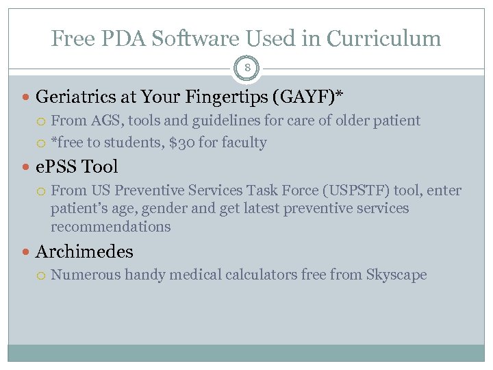 Free PDA Software Used in Curriculum 8 Geriatrics at Your Fingertips (GAYF)* From AGS,