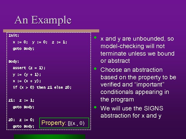 An Example Init: x : = 0; y : = 0; z : =