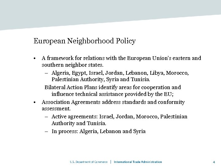 European Neighborhood Policy • • A framework for relations with the European Union’s eastern
