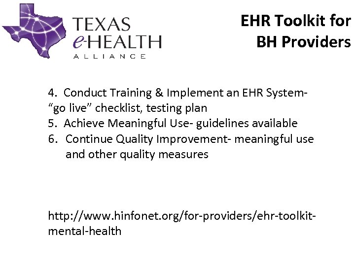 EHR Toolkit for BH Providers 4. Conduct Training & Implement an EHR System“go live”