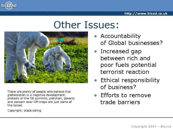 http: //www. bized. co. uk Other Issues: There are plenty of people who believe