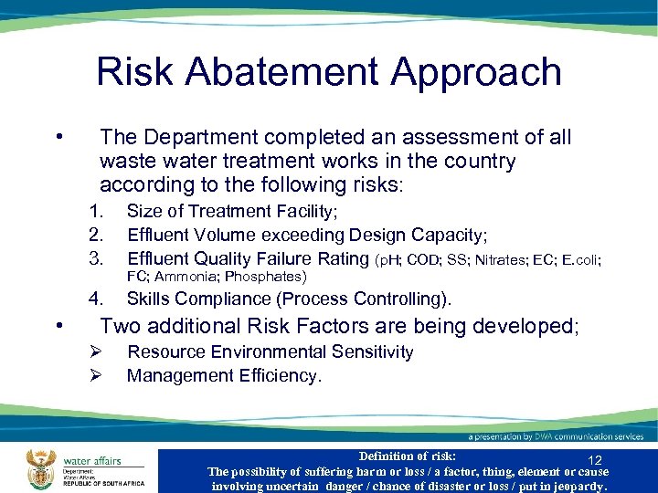 Risk Abatement Approach • The Department completed an assessment of all waste water treatment
