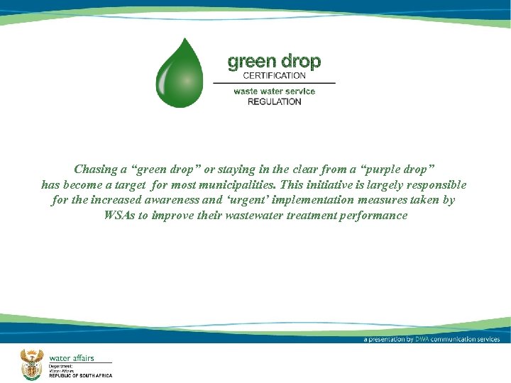 Chasing a “green drop” or staying in the clear from a “purple drop” has