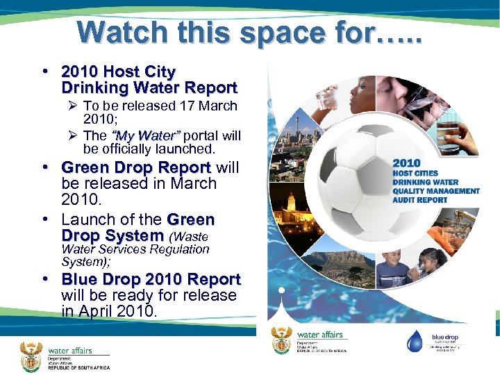 Watch this space for…. . • 2010 Host City Drinking Water Report Ø To