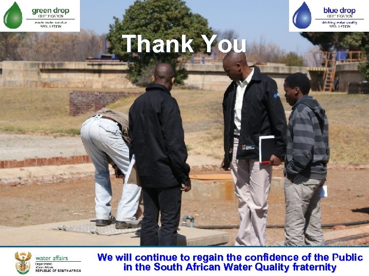 Thank You We will continue to regain the confidence of the 18 Public in