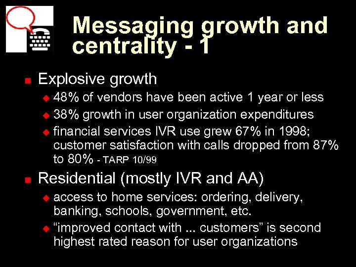 Messaging growth and centrality - 1 n Explosive growth 48% of vendors have been