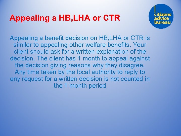 Appealing a HB, LHA or CTR Appealing a benefit decision on HB, LHA or