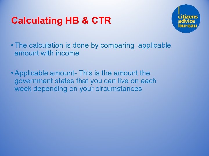 Calculating HB & CTR • The calculation is done by comparing applicable amount with