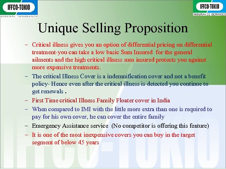 Unique Selling Proposition – Critical illness gives you an option of differential pricing on