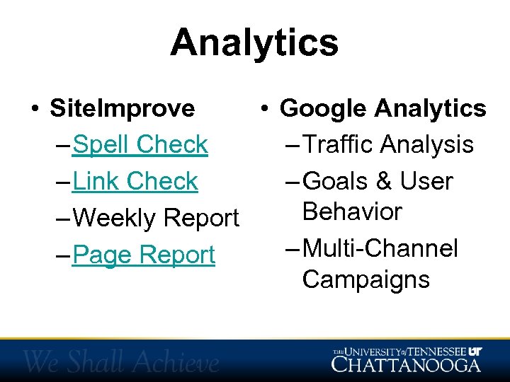 Analytics • Site. Improve • Google Analytics – Spell Check – Traffic Analysis –