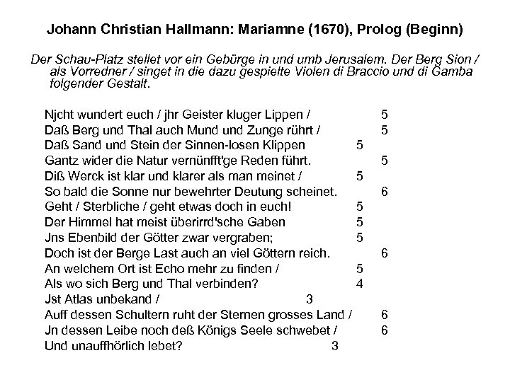Johann Christian Hallmann: Mariamne (1670), Prolog (Beginn) Der Schau-Platz stellet vor ein Gebürge in