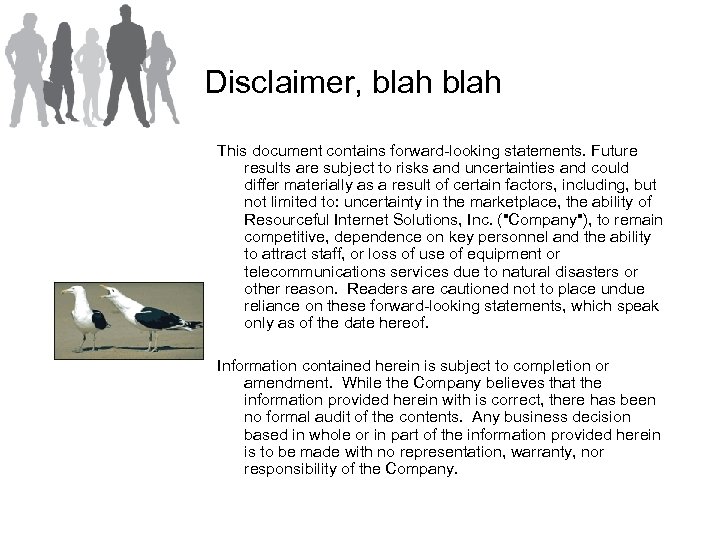 Disclaimer, blah This document contains forward-looking statements. Future results are subject to risks and