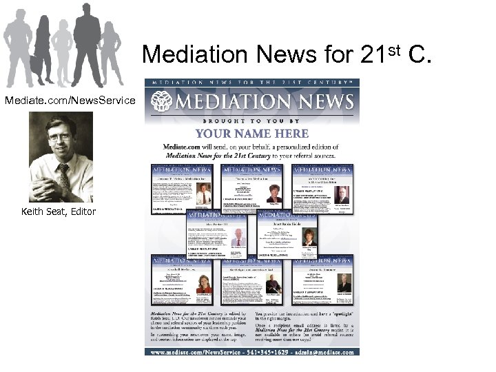 Mediation News for 21 st C. Mediate. com/News. Service Keith Seat, Editor 