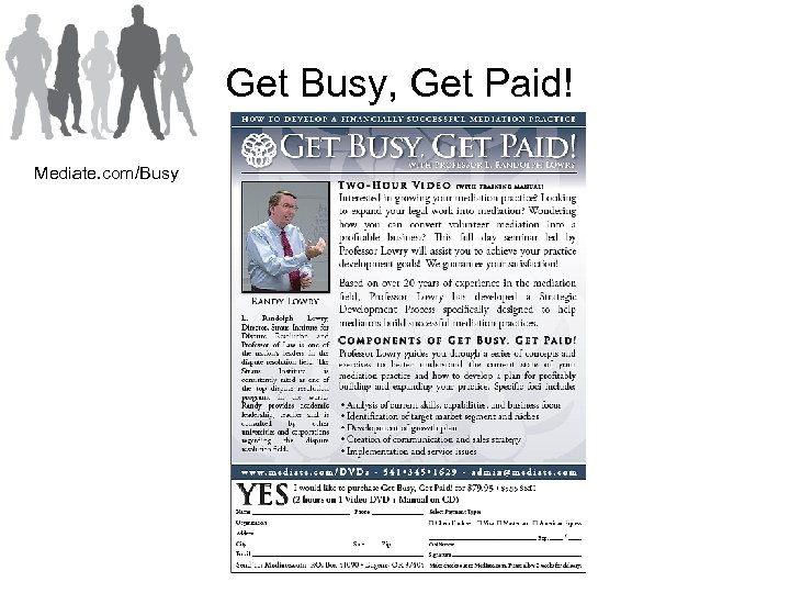 Get Busy, Get Paid! Mediate. com/Busy 