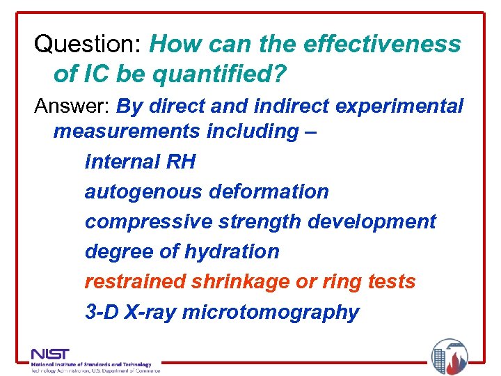 Question: How can the effectiveness of IC be quantified? Answer: By direct and indirect