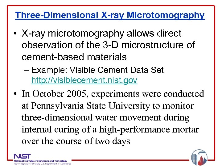 Three-Dimensional X-ray Microtomography • X-ray microtomography allows direct observation of the 3 -D microstructure