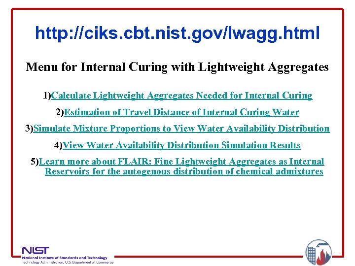 http: //ciks. cbt. nist. gov/lwagg. html Menu for Internal Curing with Lightweight Aggregates 1)Calculate