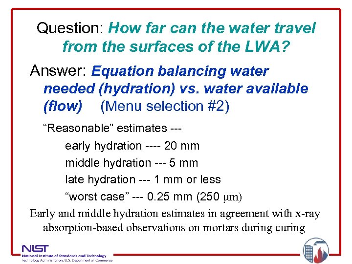Question: How far can the water travel from the surfaces of the LWA? Answer: