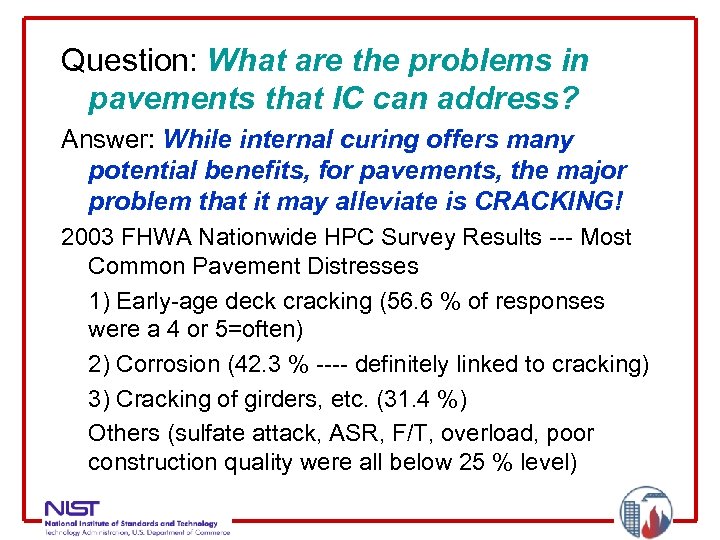 Question: What are the problems in pavements that IC can address? Answer: While internal