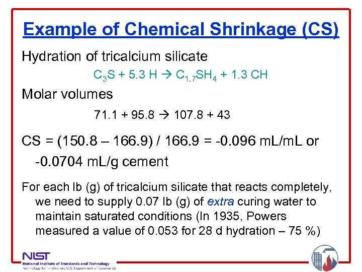 Example of Chemical Shrinkage (CS) Hydration of tricalcium silicate C 3 S + 5.
