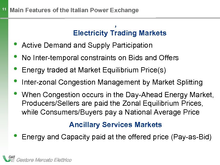 11 Main Features of the Italian Power Exchange , Electricity Trading Markets • •