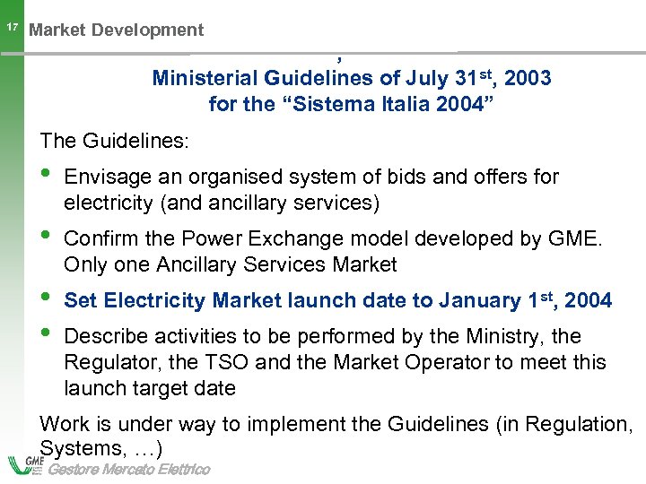 17 Market Development , Ministerial Guidelines of July 31 st, 2003 for the “Sistema