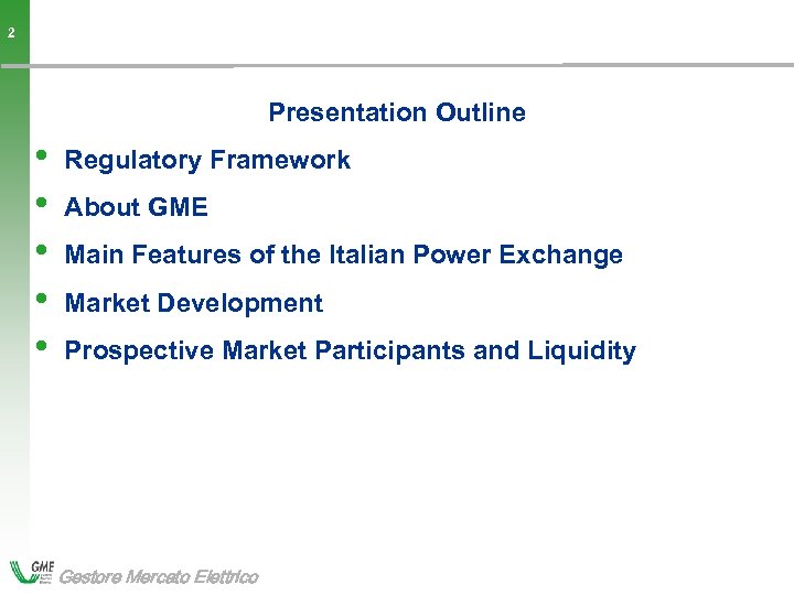 2 Presentation Outline • • • 2 Regulatory Framework About GME Main Features of