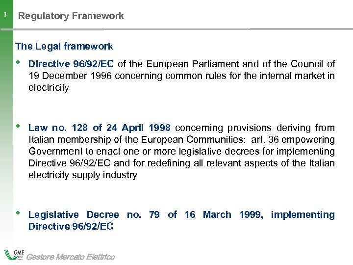 Regulatory Framework 3 The Legal framework • • Law no. 128 of 24 April