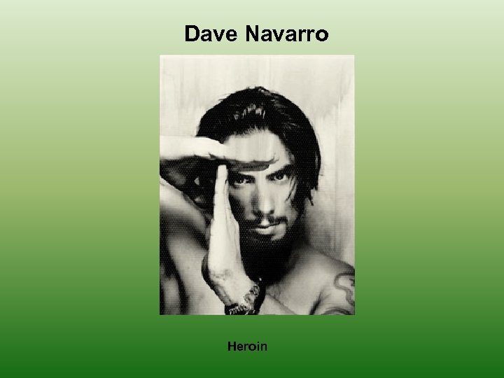 Dave Navarro Heroin 